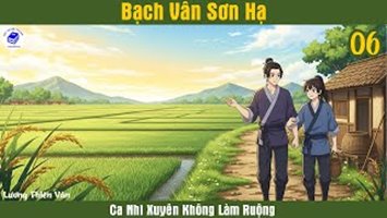 Bạch Vân Sơn Hạ Sự - Làm Ruộng